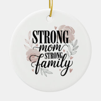 Strong Mom Strong Family Floral Quote Art Ceramic Tree Decoration