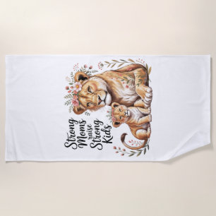 Strong Moms Raise Strong Kids Beach Towel