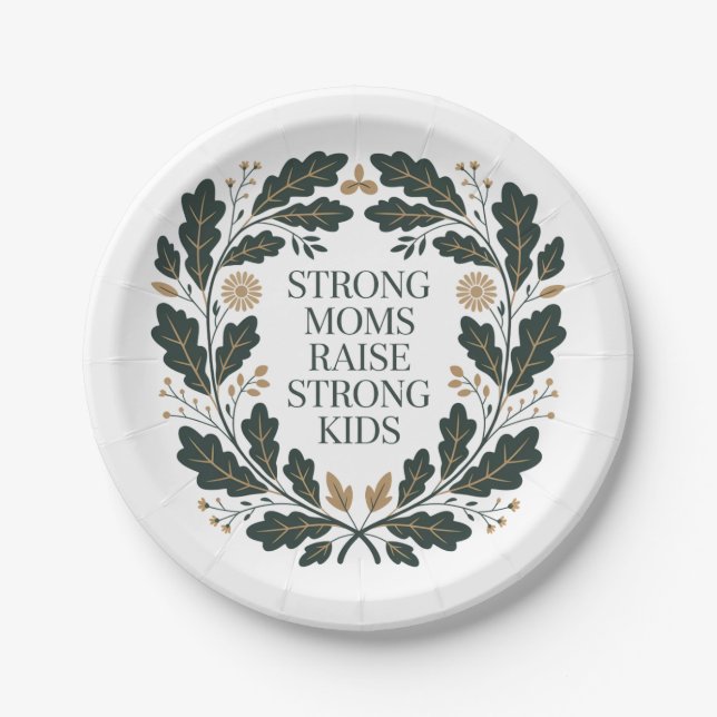 Strong Moms Raise Strong Kids Paper Plate (Front)