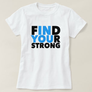 Strong Motivational Quote T-Shirt