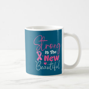 Strong New Beautiful Breast Cancer Graphic Art Coffee Mug