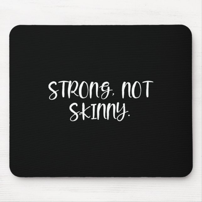 Strong Not Skinny Bodybuilding Fitness Apparel  Mouse Mat (Front)