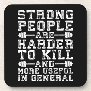 Strong People Are Harder To Kill - Workout Coaster