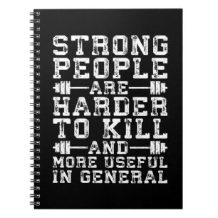 Strong People Are Harder To Kill - Workout Notebook