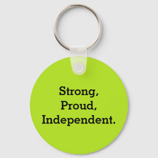 Strong, Proud, Independant Key Ring