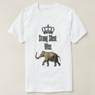 Strong. Silent. Wise T-Shirt
