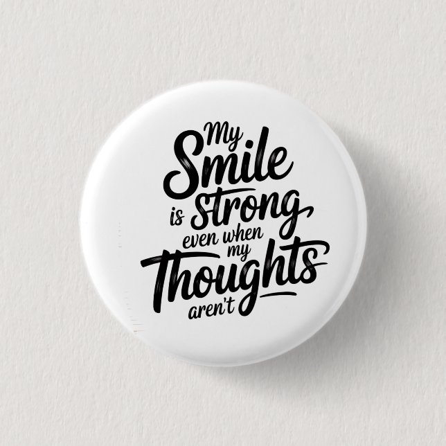 Strong Smile, Quiet Struggle 3 Cm Round Badge (Front)