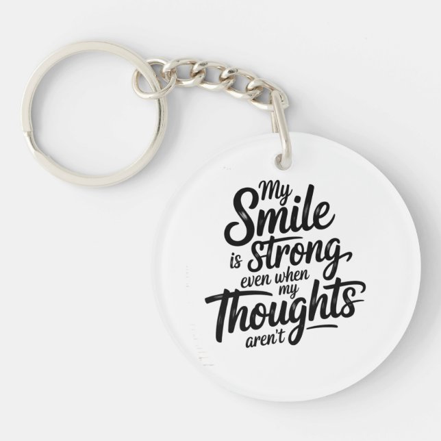 Strong Smile, Quiet Struggle Key Ring (Front)