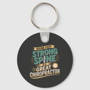 Strong Spine Great Chiropractor Quote Design Key Ring