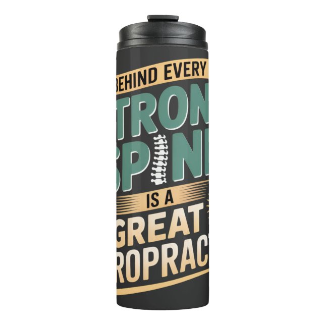 Strong Spine Great Chiropractor Quote Design Thermal Tumbler (Front)