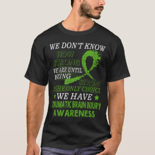 Strong TBI awareness Green awareness ribbon T-Shirt