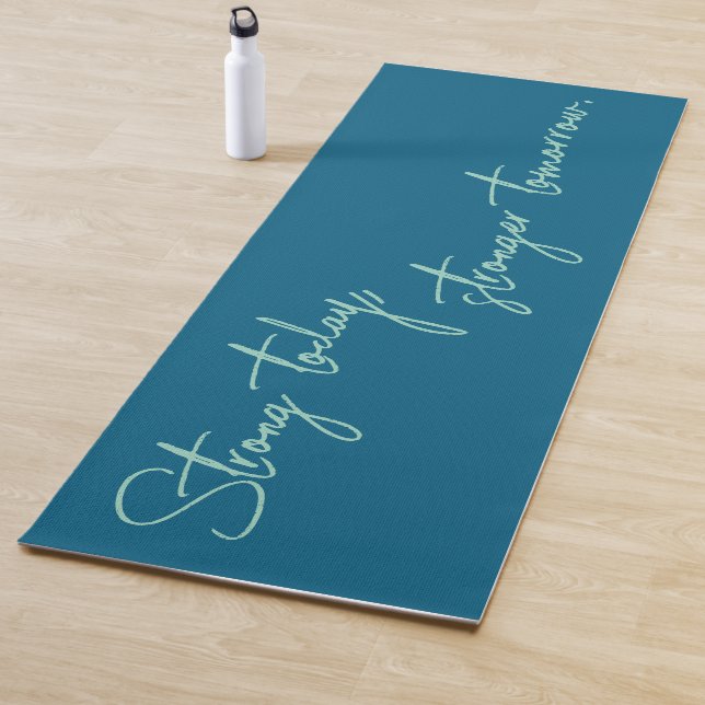 Strong today, stronger tomorrow personalised yoga mat (In Situ)