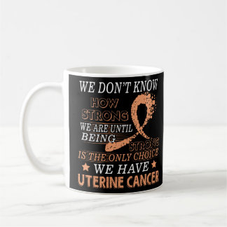 Strong Uterine cancer Peach awareness ribbon Coffee Mug
