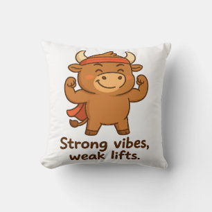 Strong Vibes, Weak Lifts – Bullio Gym Humour Cushion