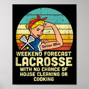 Strong Woman Weekend Forecast Lacrosse Mum Lax Mam Poster