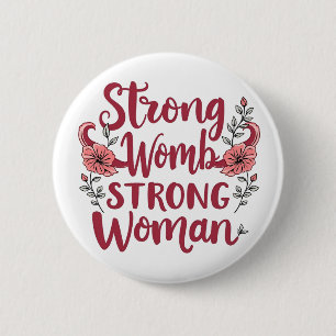 Strong Womb Strong Women Uterus Women Empowerment 6 Cm Round Badge