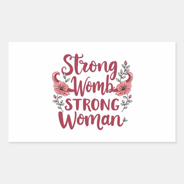 Strong Womb Strong Women Uterus Women Empowerment Rectangular Sticker (Front)