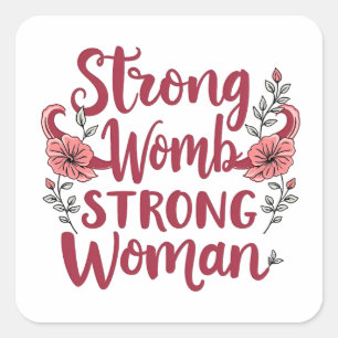 Strong Womb Strong Women Uterus Women Empowerment Square Sticker