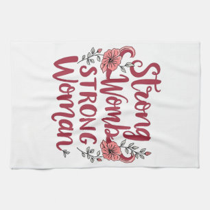 Strong Womb Strong Women Uterus Women Empowerment Tea Towel