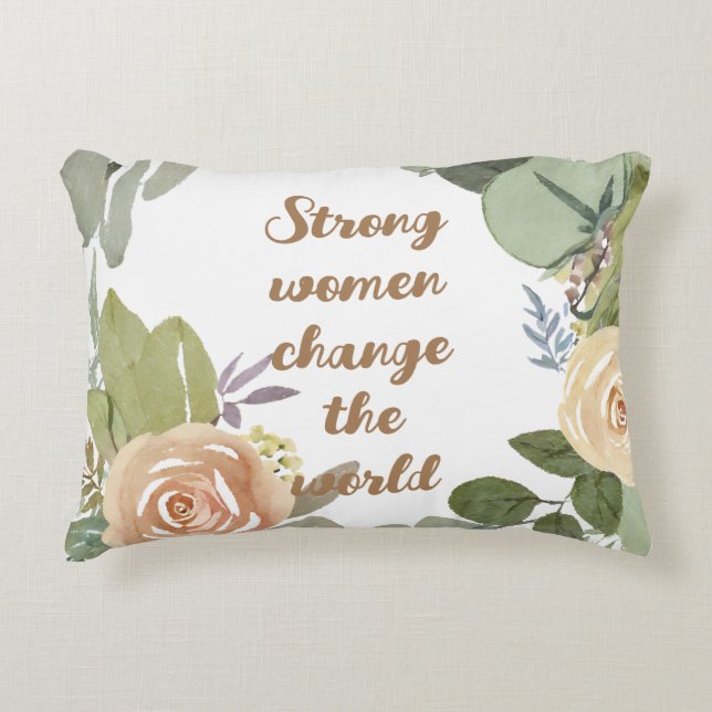 strong women change the world 8th march equality  decorative cushion (Front)