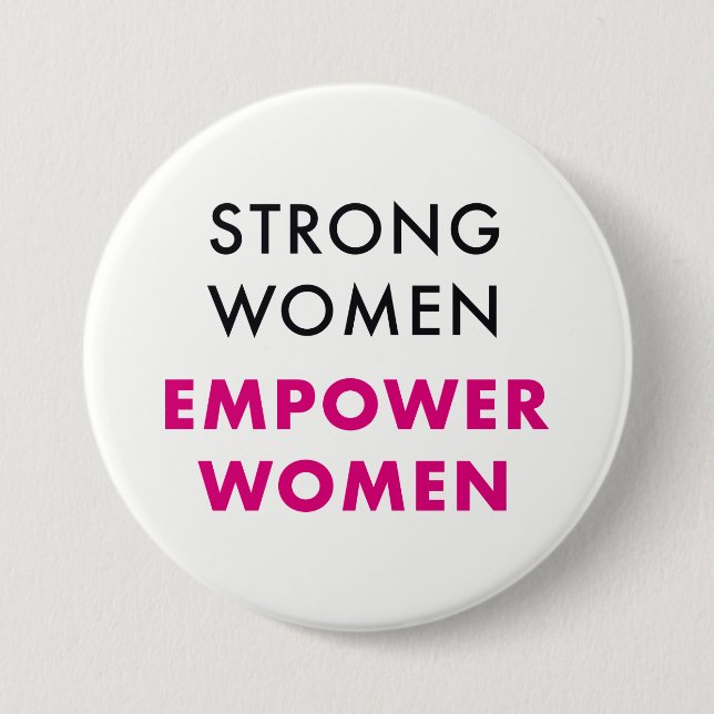 Strong Women, Empower Women - Feminist Pin (Front)