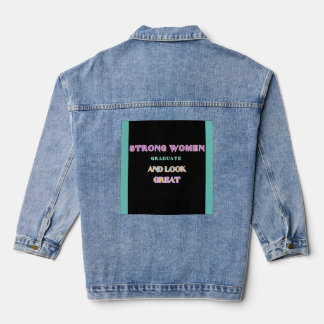 "Strong Women Graduate Denim Jacket" Denim Jacket
