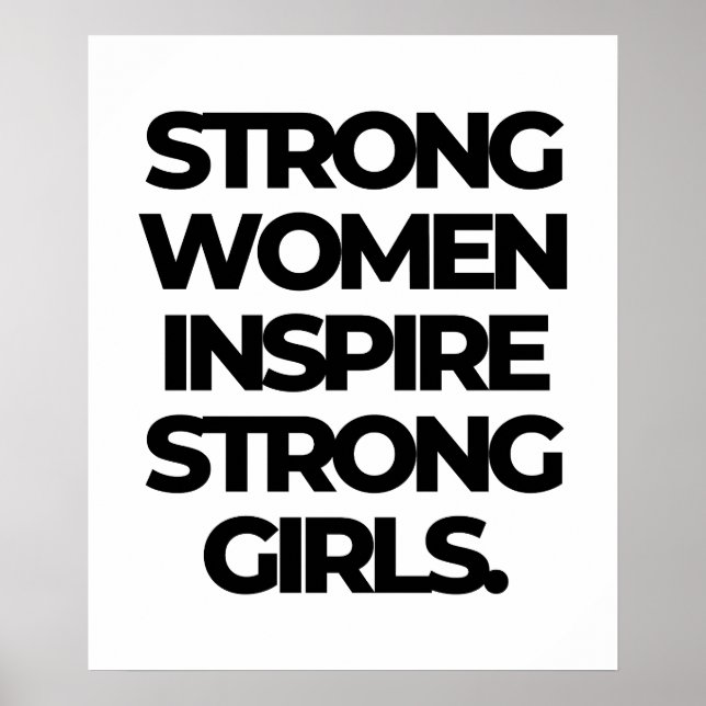 Strong Women Inspire Strong Girls - Feminist  Poster (Front)