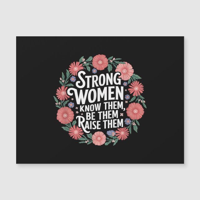 Strong Women Know Them Be Them Raise Them Empower (Front)