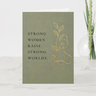 Strong Women Raise Strong Worlds Elegant Minimalis Card