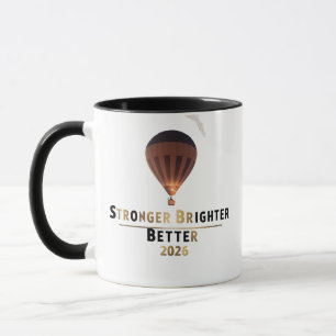 Stronger Brighter Better 2026 Minimalist Balloon Mug