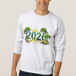 Stronger Brighter Better 2026 Nature Heartbeat Sweatshirt