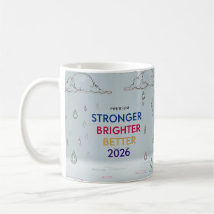 Stronger Brighter Better 2026   Surreal Sketch Art Coffee Mug