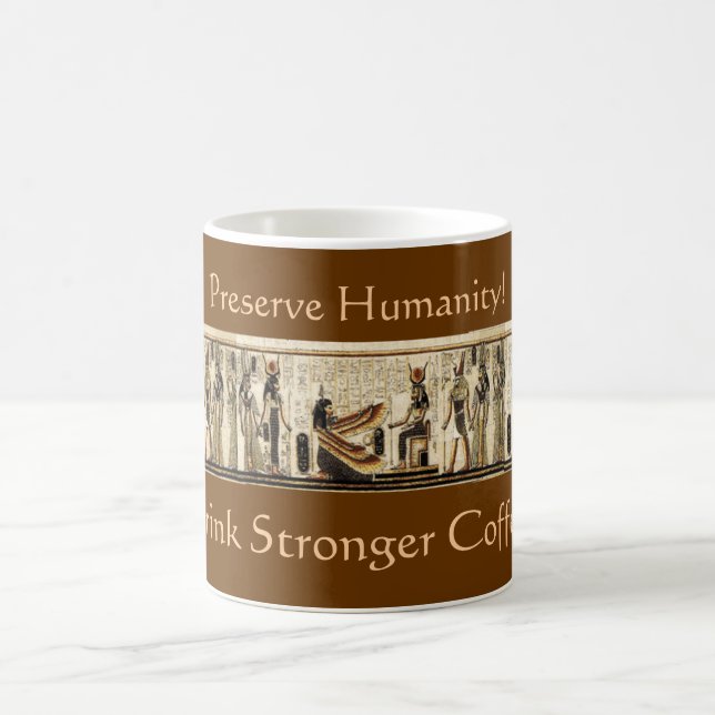 "STRONGER COFFEE!" Akhnaton Egyptian Mug (Center)