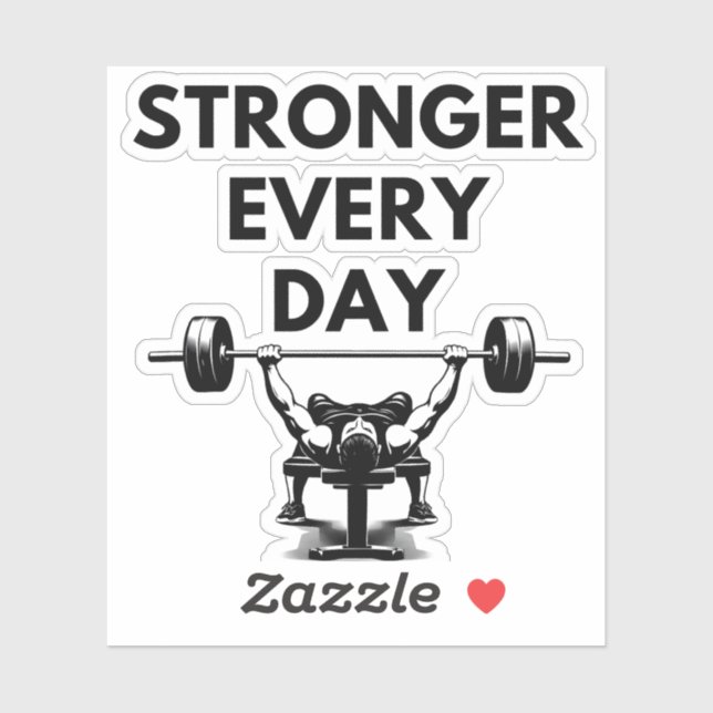 STRONGER EVERY DAY Custom Cut Vinyl Sticker Gym Mo (Sheet)