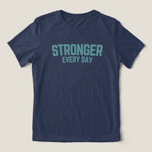 Stronger Every Day Gym Shirt – Fitness Motivation