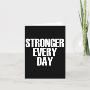 Stronger Every Day - Motivational Gym Quote Card