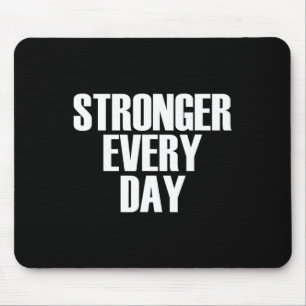 Stronger Every Day - Motivational Gym Quote Mouse Mat