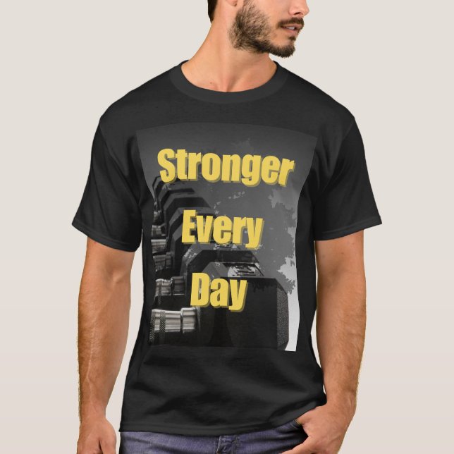 Stronger Every Day – Motivational Gym T-Shirt (Front)
