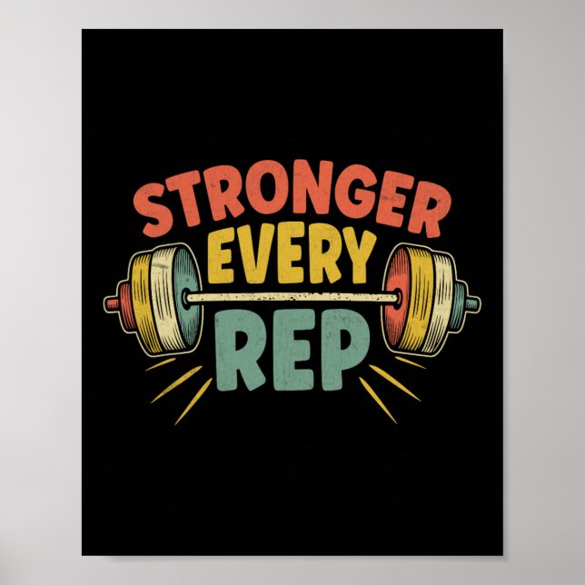Stronger Every Rep Weightlifter Bodybuilding Bodyb Poster (Front)
