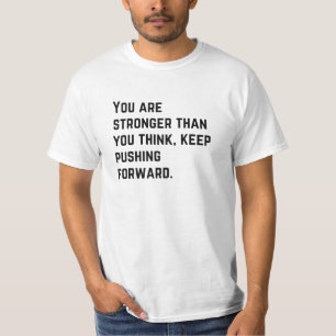 Stronger t shirt, motivational t shirt,inspiration T-Shirt