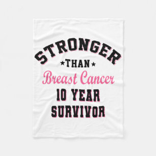 Stronger Than Breast Cancer 10 Year Survivor  Fleece Blanket