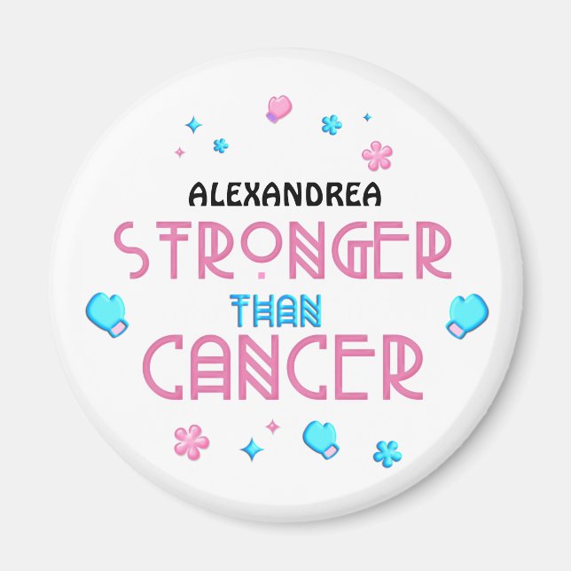 Stronger Than Cancer | Cancer Survivor Custom   Magnet (Front)