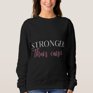 Stronger than Cancer Sweatshirt