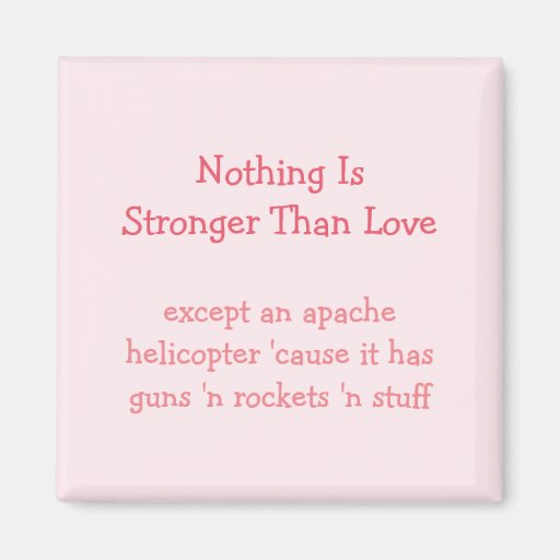 Image of Stronger Than Love Apache Helicopter Funny Magnet