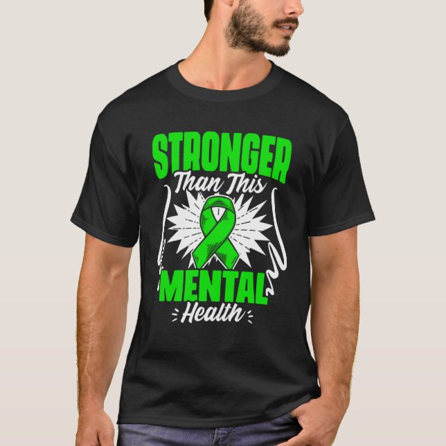 Stronger Than Mental Illness Support Mental Health T-Shirt (Front)