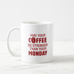 Stronger Than Monday Coffee Mug