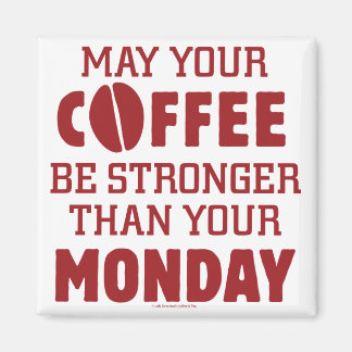 Stronger Than Monday Magnet