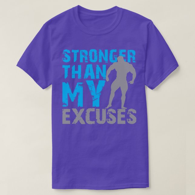 Stronger than my excuses T-Shirt (Design Front)
