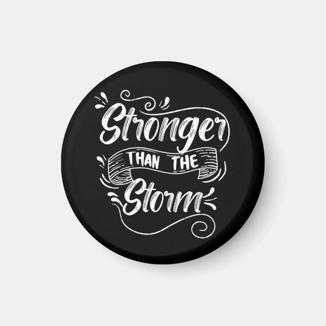 Stronger Than Storm, Motivational Classic Quote Magnet (Front)