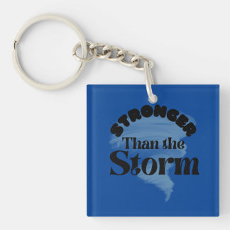Stronger than the Storm  Key Ring